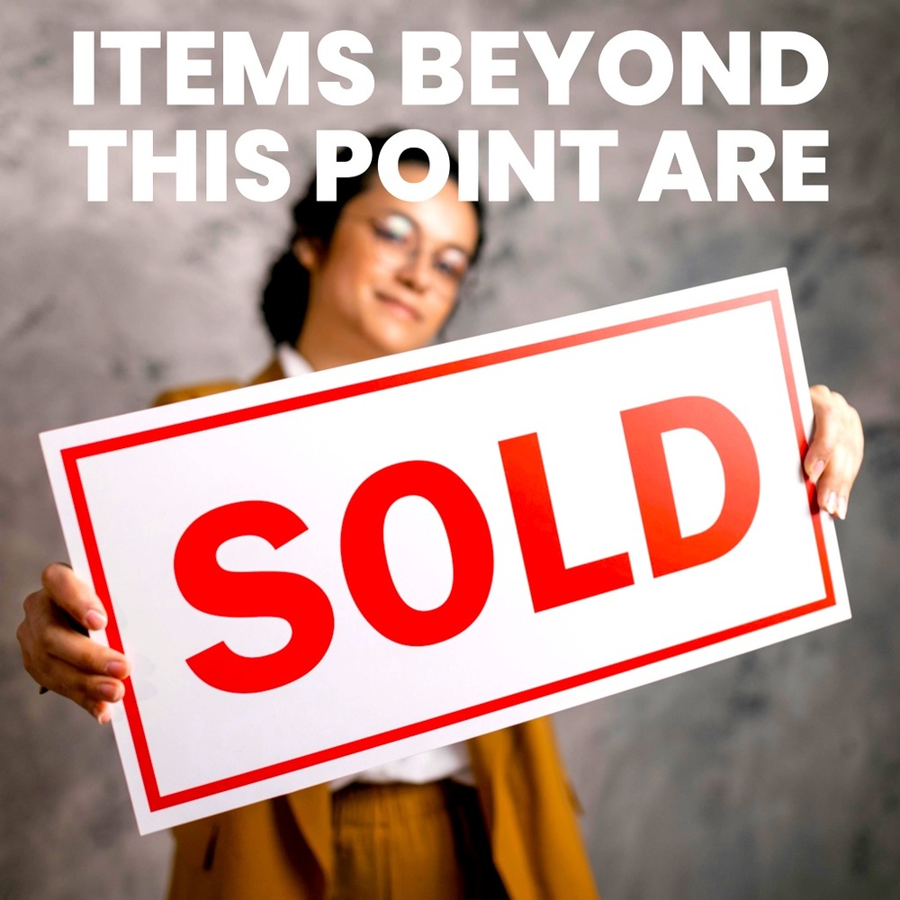 All items beyond this point are SOLD!